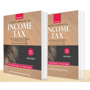 Commercial's Concise Commentary On Income Tax with Tax Planning, Problems & Solutions for A.Y. 2023-24 by Dr. Girish Ahuja & Dr. Ravi Gupta [2 Volumes]